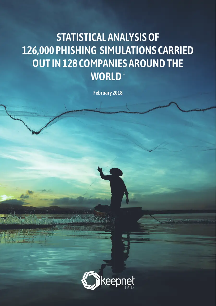 Statistical Analysis of 126,000 Phishing Simulations Carried Out in 128 Companies Around the World, page 1 of 9